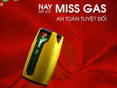 Nay đã có Miss gas an toàn tuyệt đối